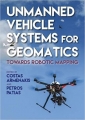 Book Unmanned Vehicle Systems for Geomatics
